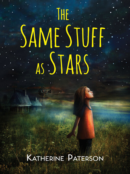 Katherine Paterson创作的The Same Stuff As Stars作品的详细信息 - 可供借阅